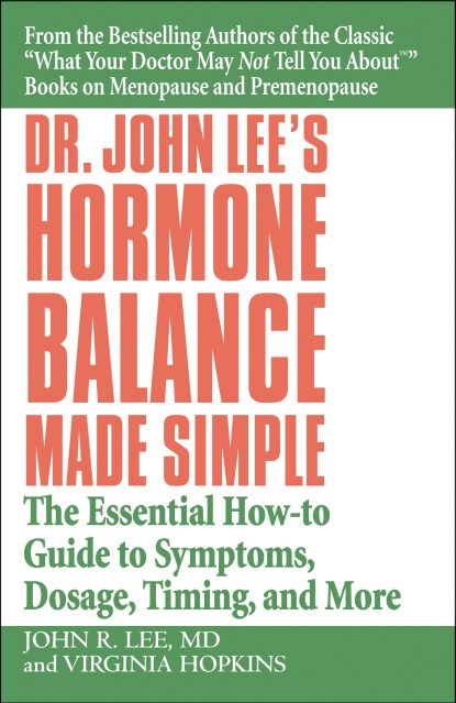 Dr. John Lee’s Hormone Balance Made Simple