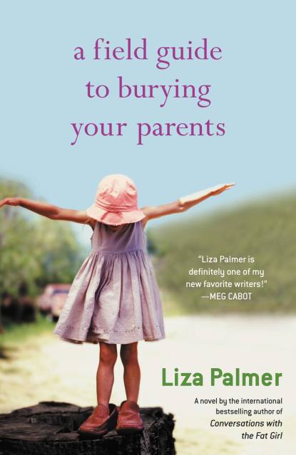 A Field Guide to Burying Your Parents