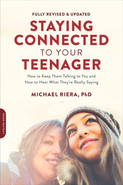 Staying Connected to Your Teenager, Revised Edition