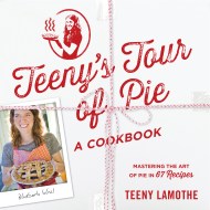 Teeny’s Tour of Pie