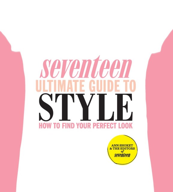 Seventeen Ultimate Guide to Style