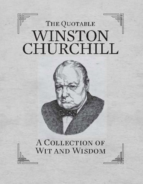 The Quotable Winston Churchill