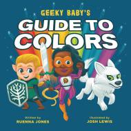 Geeky Baby's Guide to Colors