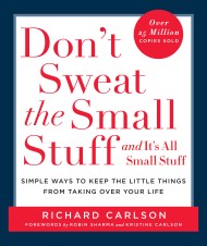 Don't Sweat the Small Stuff and It's All Small Stuff