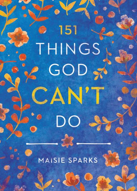 151 Things God Can't Do