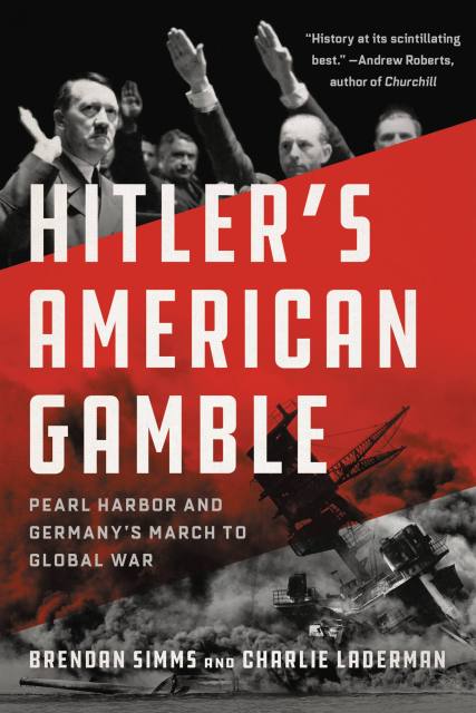 Hitler’s American Gamble