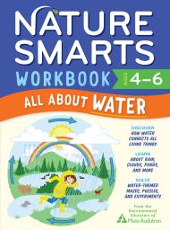 Nature Smarts Workbook: All about Water (Ages 4-6)