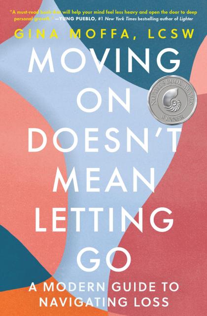 Moving On Doesn't Mean Letting Go