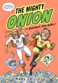 The Mighty Onion and Guinea Pig Girl!