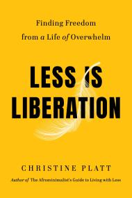 Less Is Liberation