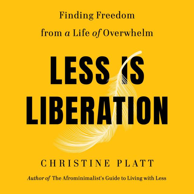 Less Is Liberation