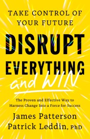 Disrupt Everything—and Win