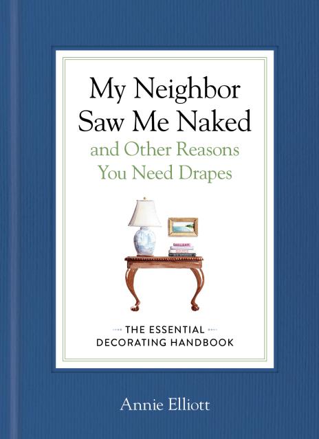 My Neighbor Saw Me Naked and Other Reasons You Need Drapes