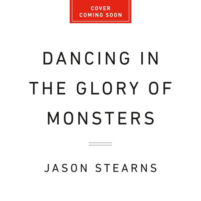 Dancing in the Glory of Monsters
