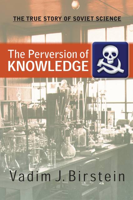 The Perversion Of Knowledge