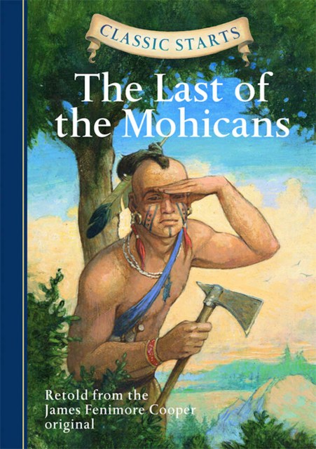 Classic Starts®: The Last of the Mohicans