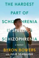 The Hardest Part of Schizophrenia Is Spelling Schizophrenia