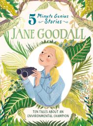 Jane Goodall: 5-Minute Genius Stories