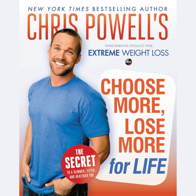 Chris Powell’s Choose More, Lose More for Life