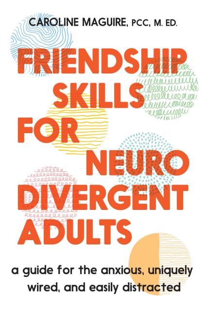 Friendship Skills for Neurodivergent Adults