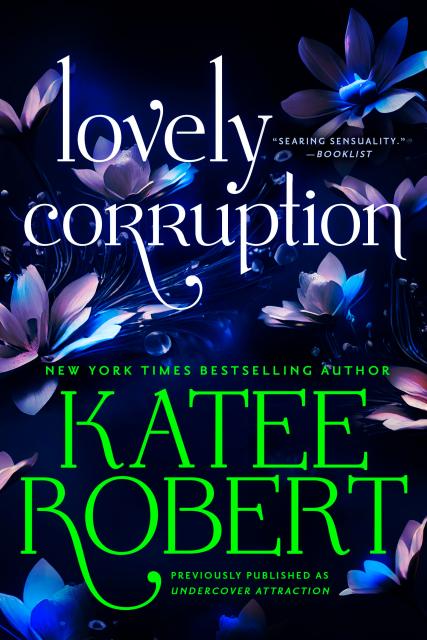 Lovely Corruption (previously published as Undercover Attraction)