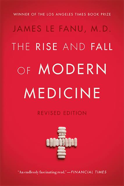 The Rise and Fall of Modern Medicine