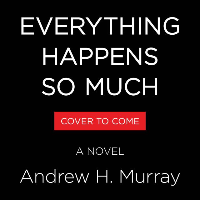 Everything Happens So Much