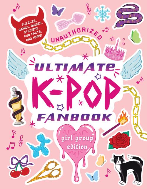 Unauthorized Ultimate K-Pop Fanbook