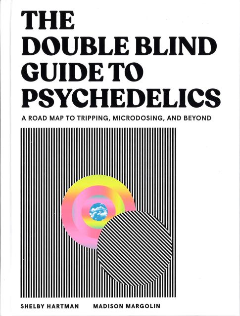 The DoubleBlind Guide to Psychedelics