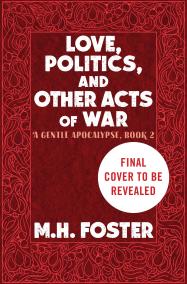 Love, Politics, and Other Acts of War