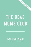 The Dead Moms Club