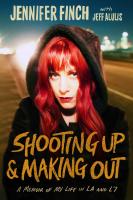 Shooting Up and Making Out