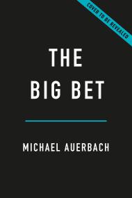 The Big Bet