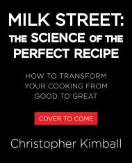 Milk Street: The Science of the Perfect Recipe