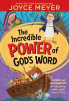 The Incredible Power of God’s Word