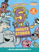 Elephant & Piggie 5-Minute Stories