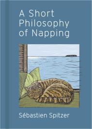 A Short Philosophy of Napping