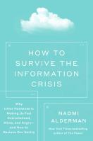 How to Survive the Information Crisis